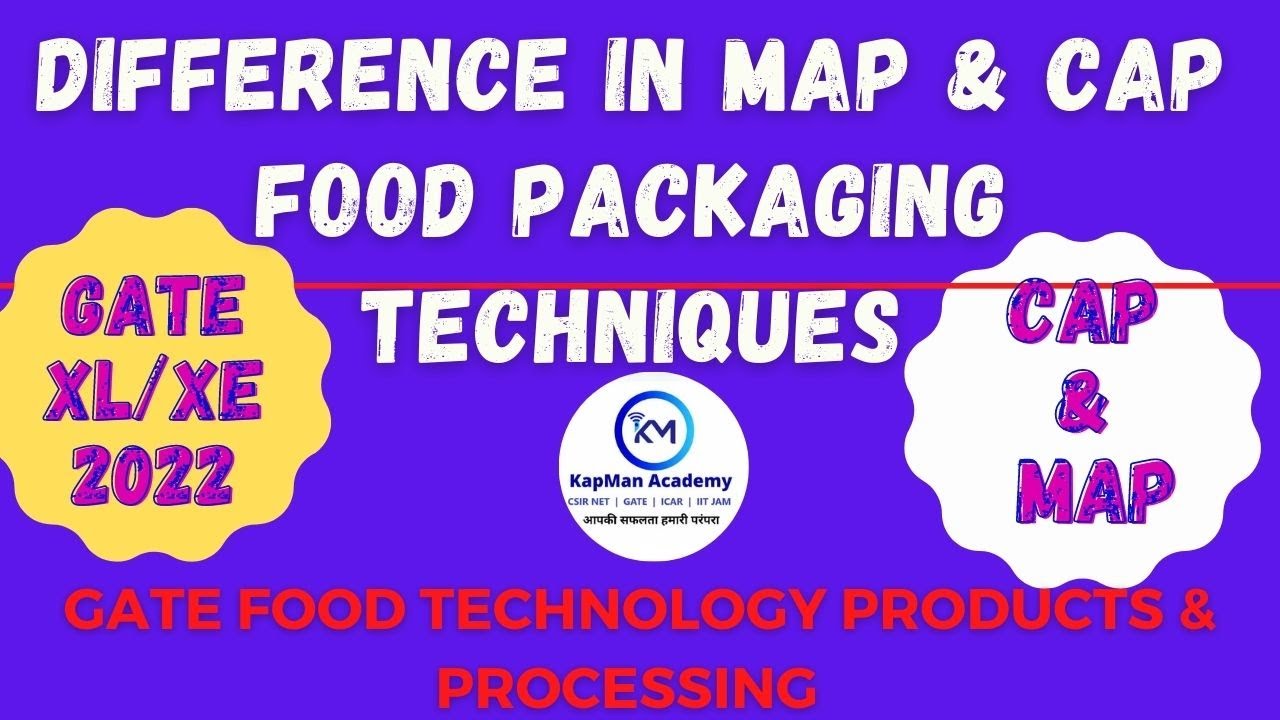 Difference in CAP AND MAP food packaging  | gate food technology Live class lecture notes