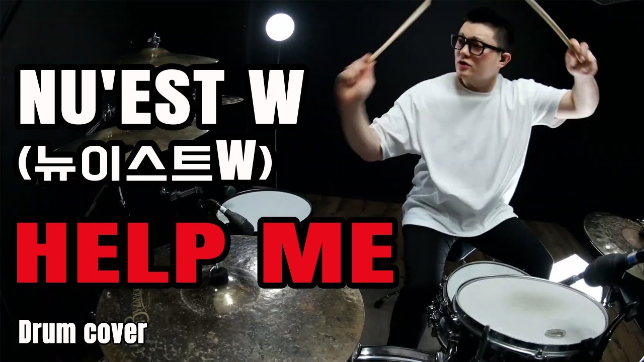 NU'EST W(뉴이스트 W) &ndash; HELP ME(헬프 미)│(드럼 커버) Drum Cover by JYK