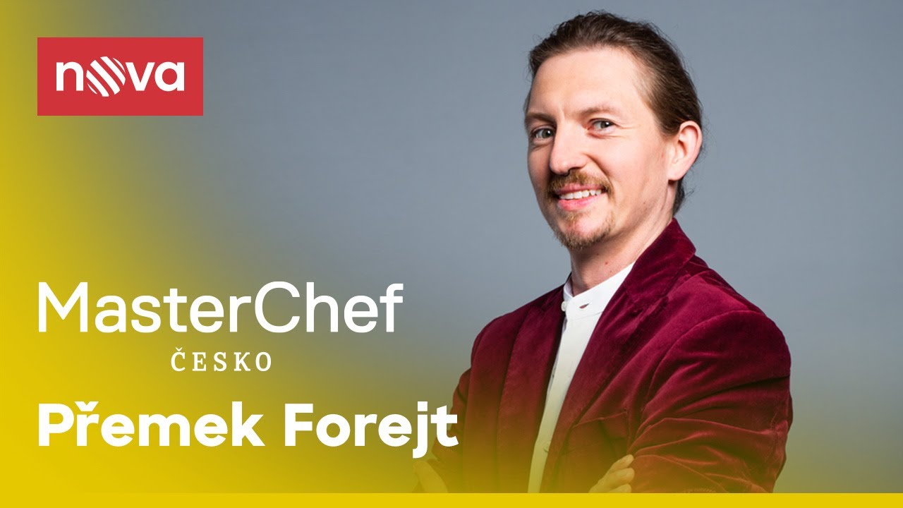 Seznamte se: Přemek Forejt I MasterChef I Nova