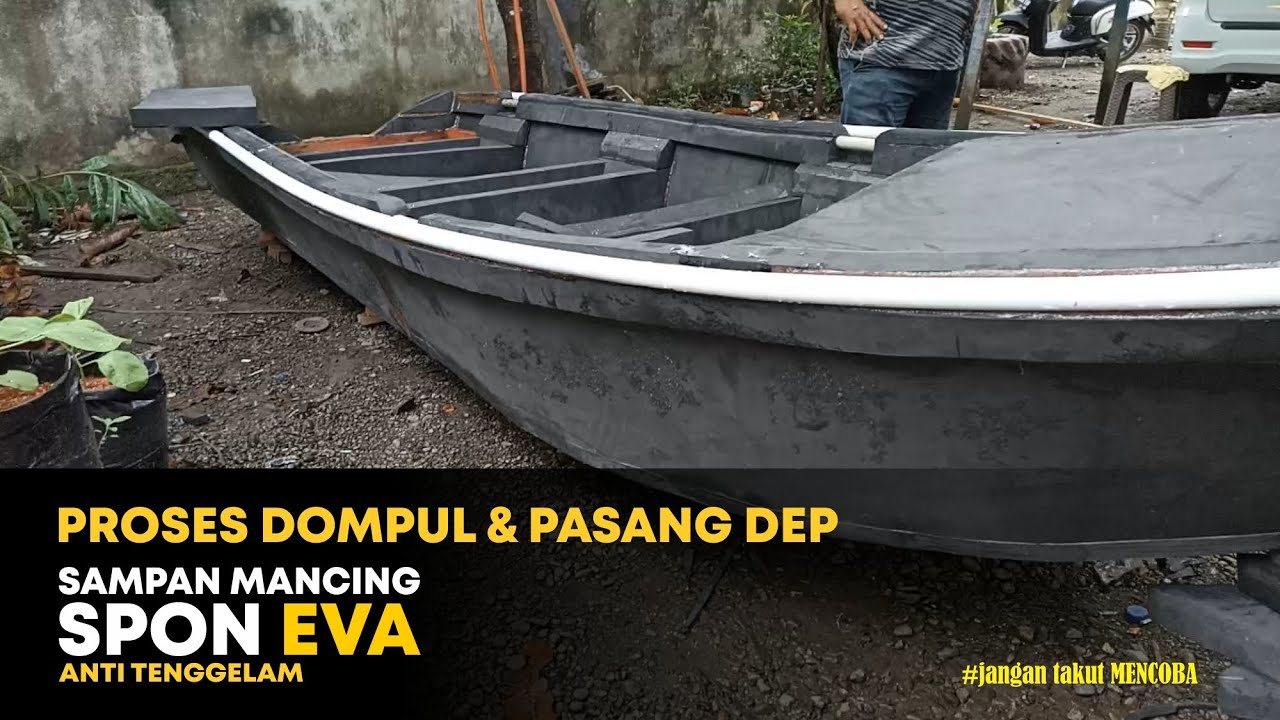 Tahap Dep Depan Sampan (Proses Pembuatan Sampan Mancing Spon Eva)