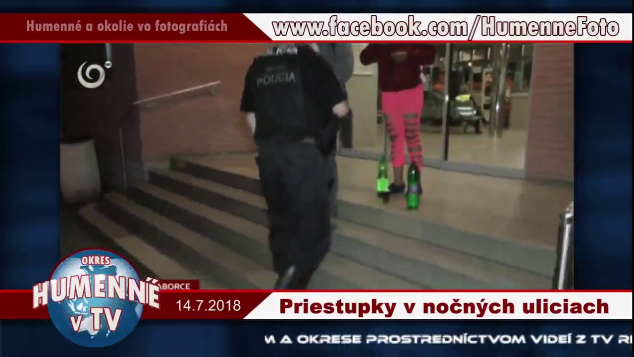 Humenne v TV -  Mestká polícia v nočných uliciach 14072018