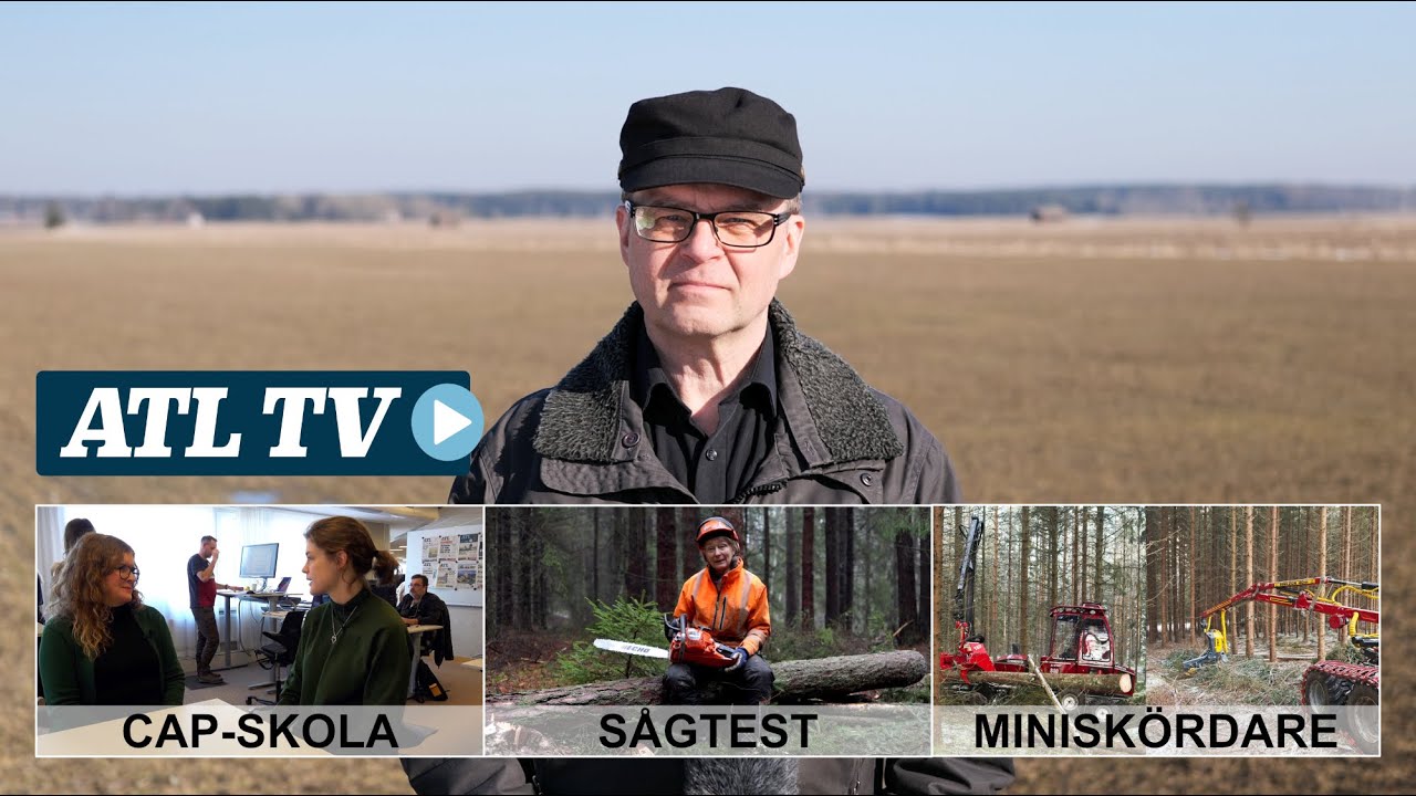ATL TV: Sågtest, miniskördare och CAP-skola