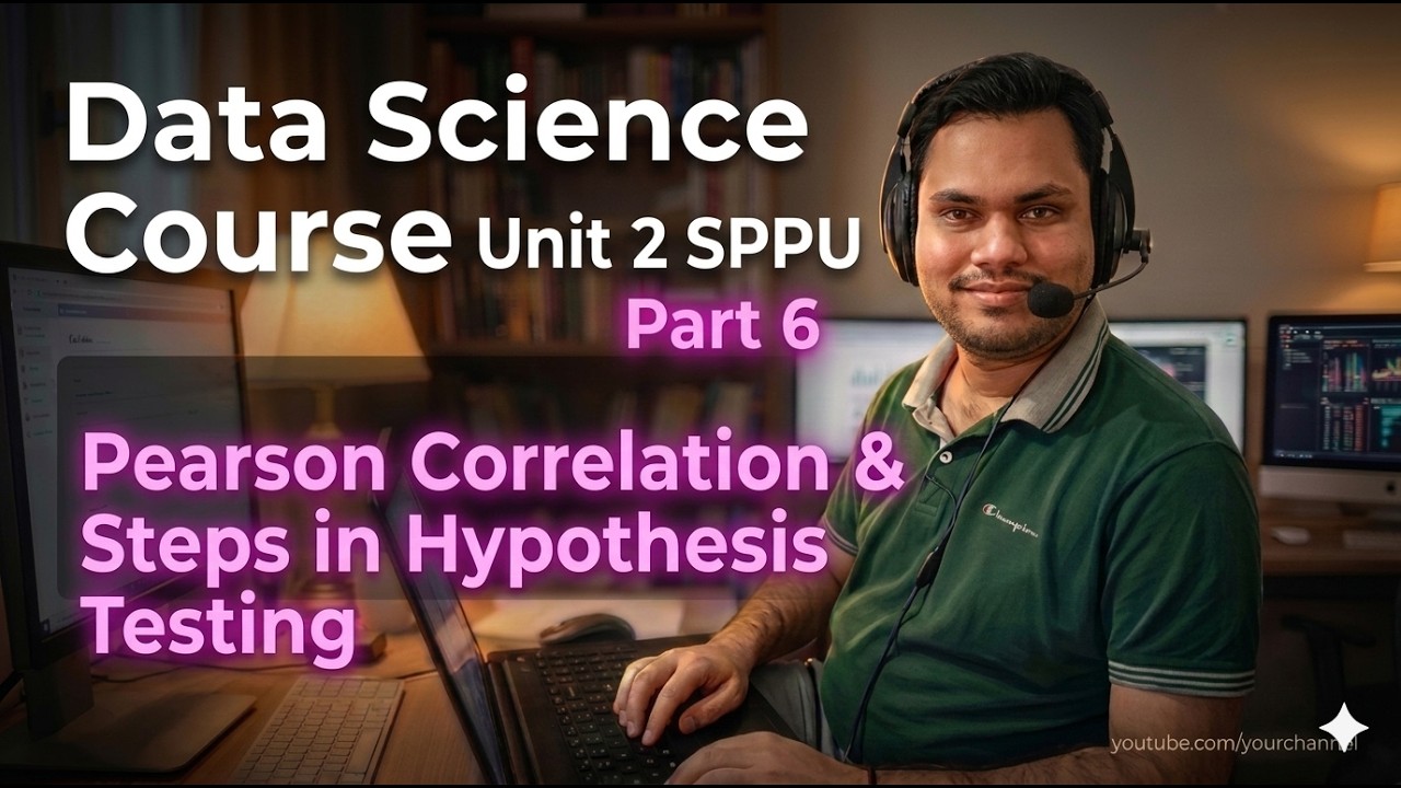 Pearson Correlation & Steps in Hypothesis Testing | SPPU Data Science Full Course Part 6 (Unit 2)