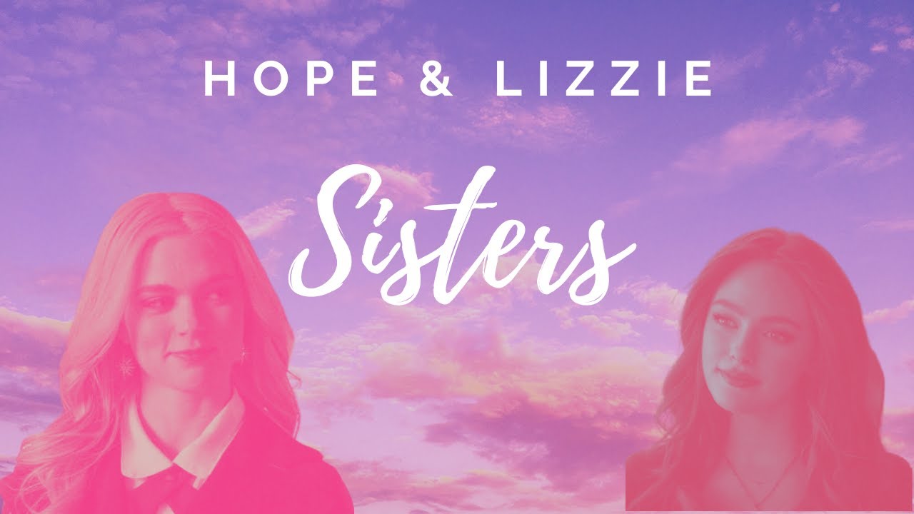 Hope & Lizzie-Sister