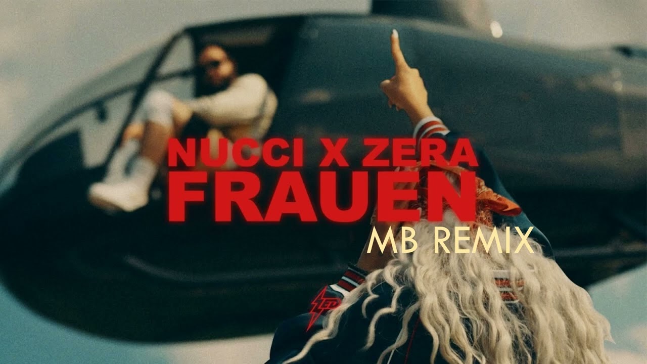 NUCCI x ZERA - FRAUEN (MB REMIX)
