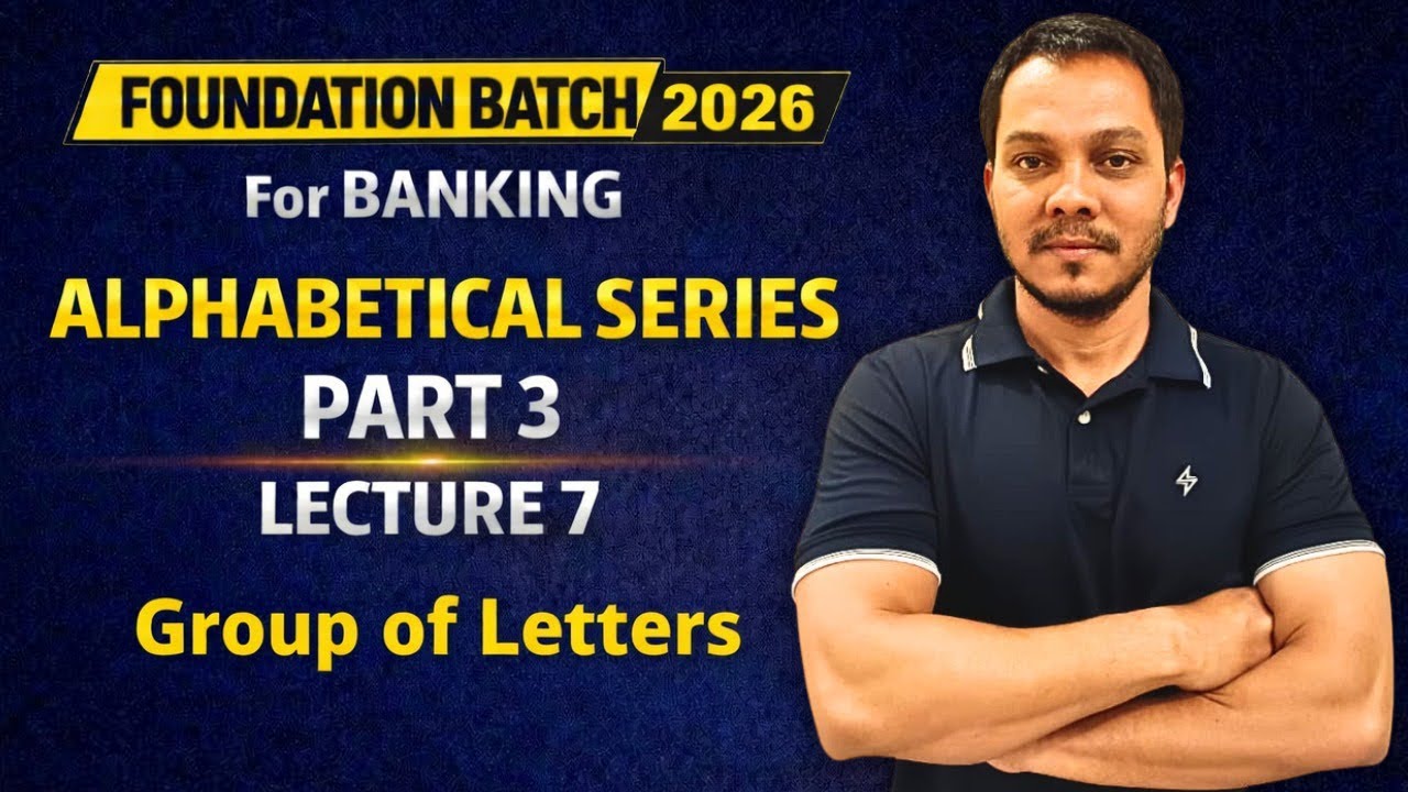Alphabetical Series Part-3/4 | Group of Letters & Miscellaneous | Foundation Batch Lecture-7/8