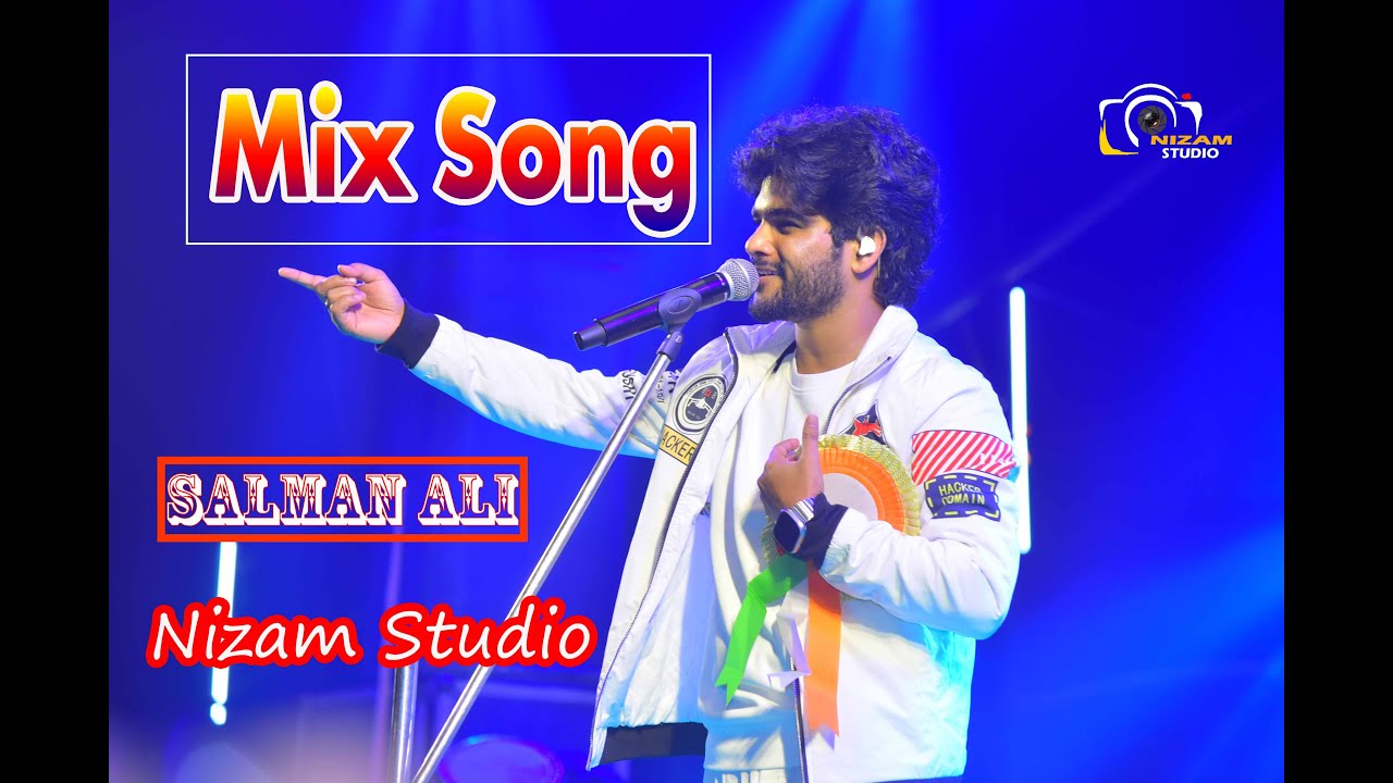 Mix Song | Salman Ali | Nizam Studio