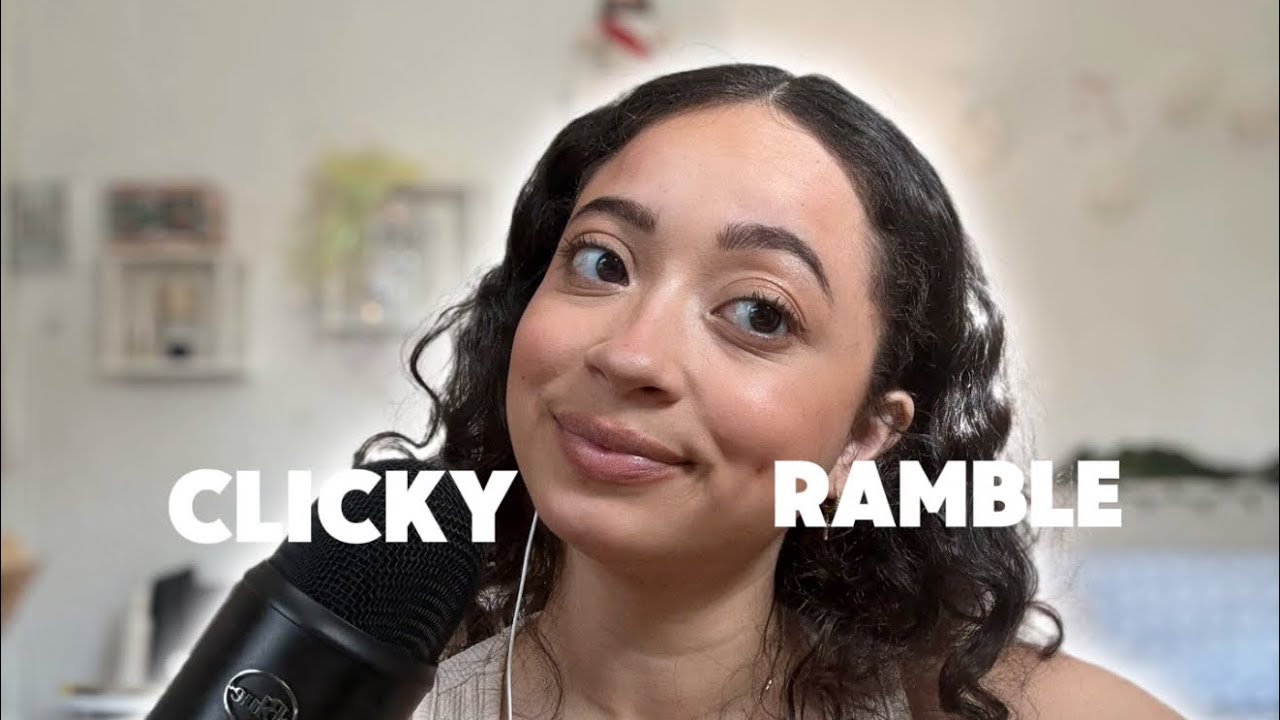 ASMR - THE MOST CLICKEST RAMBLE EVER (HUMMING) ✨ 🎶 