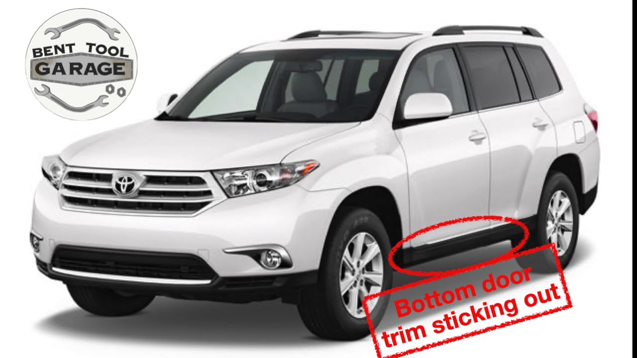 Toyota Highlander Door Trim Sticking Out/Door Popping