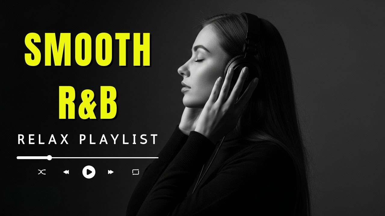 Deep Chill R&B Soul Playlist | Smooth Music for Relax and Peaceful Vibes