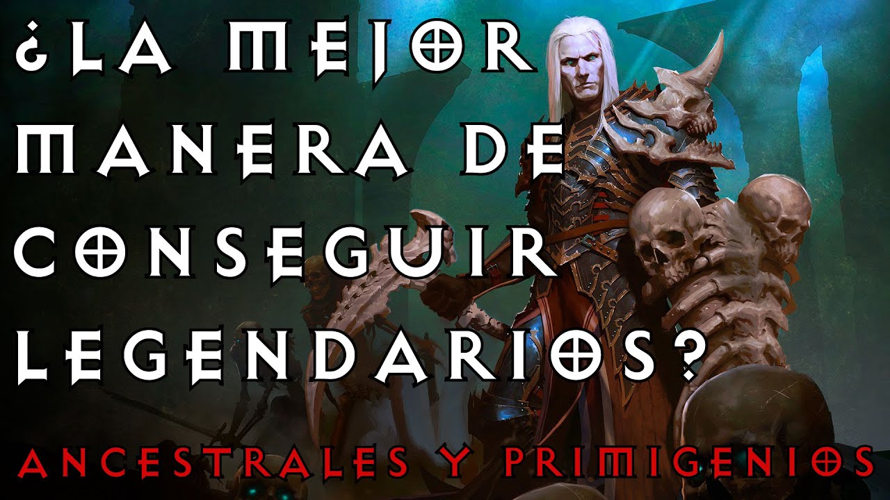 DIABLO III | TEMPORADA 22 | GUÍA LEGENDARIOS | ¿CÓMO CONSEGUIR ANCESTRALES y PRIMIGENIOS?