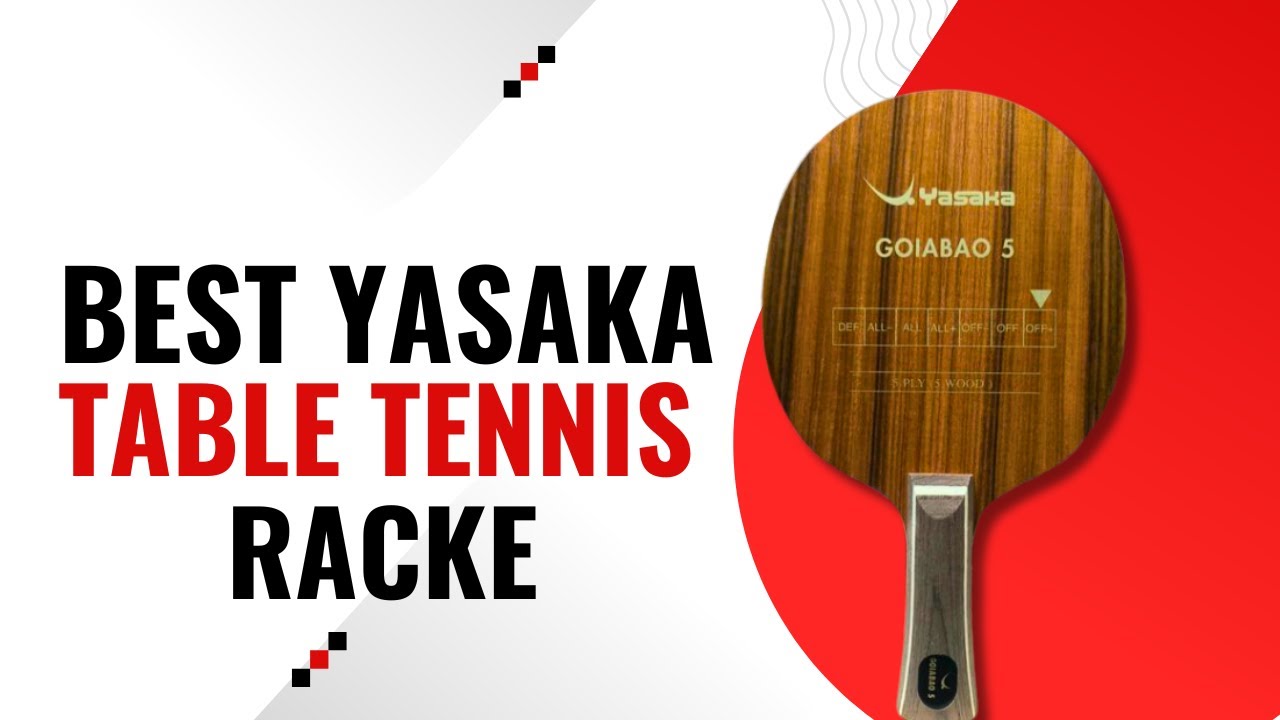 Лучшие ракетки для настольного тенниса Yasaka