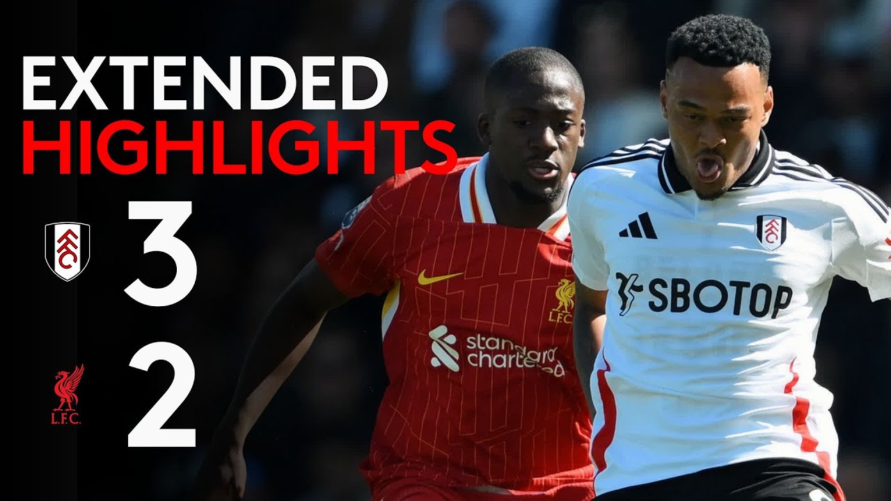 EXTENDED HIGHLIGHTS | Fulham 3-2 Liverpool | Coming back from a goal down against the league leaders