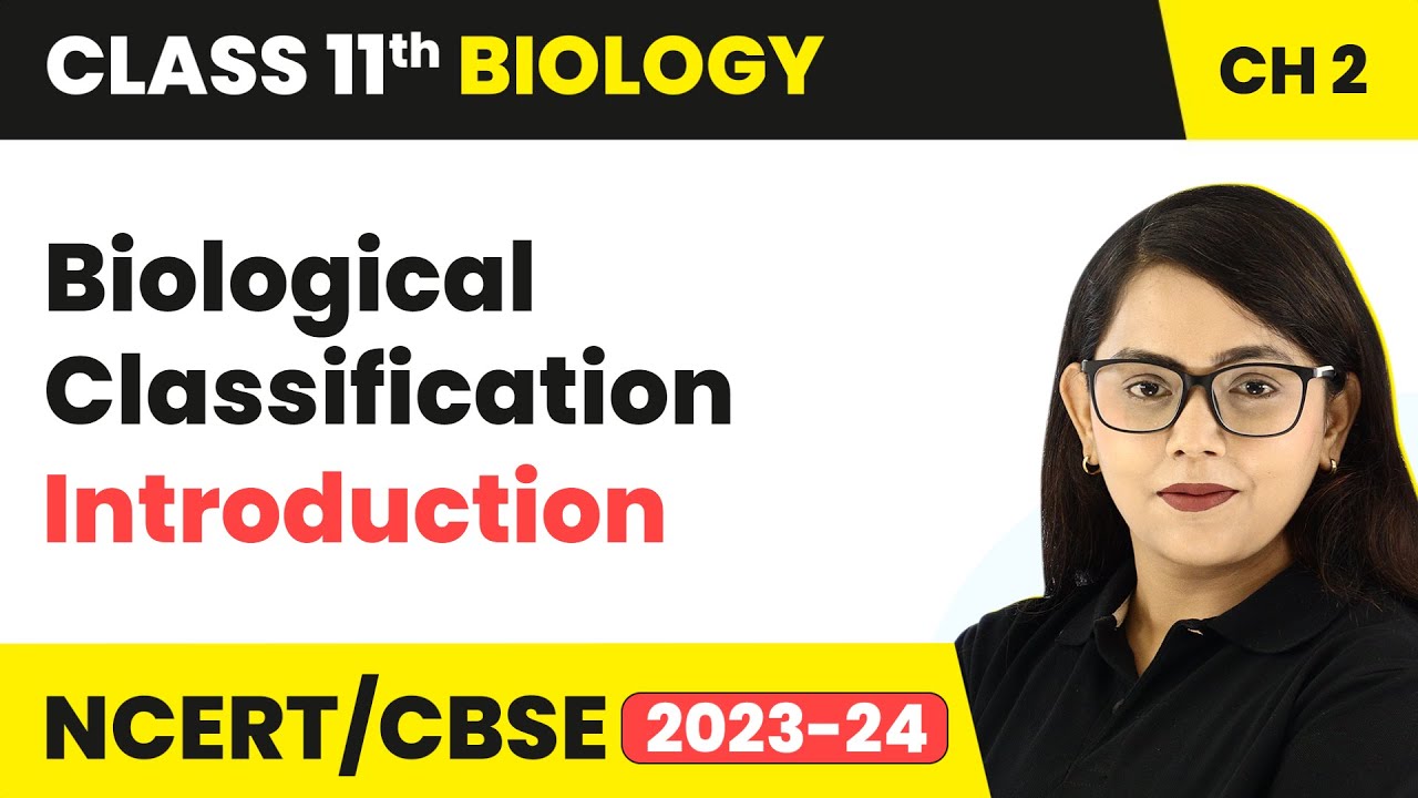Biological Classification - Introduction | Class 11 Biology Chapter 2 | NCERT/CBSE