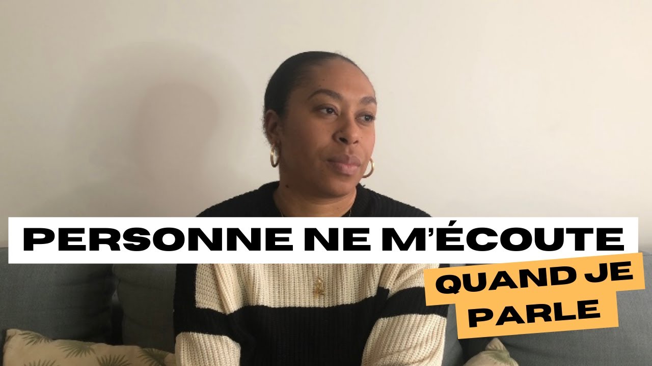 Personne ne m'écoute quand je parle