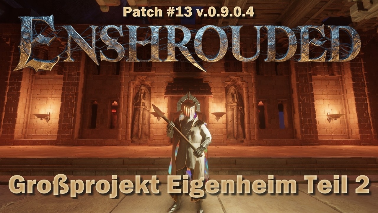 Enshrouded #44 – Püppi bekommt eine Küche | 4K 60 FPS