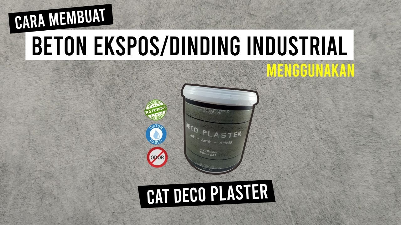 Cara Membuat Cat Dekoratif Beton Ekspos/Semen Ekspos/Industrial Menggunakan Bahan Deco Plaster