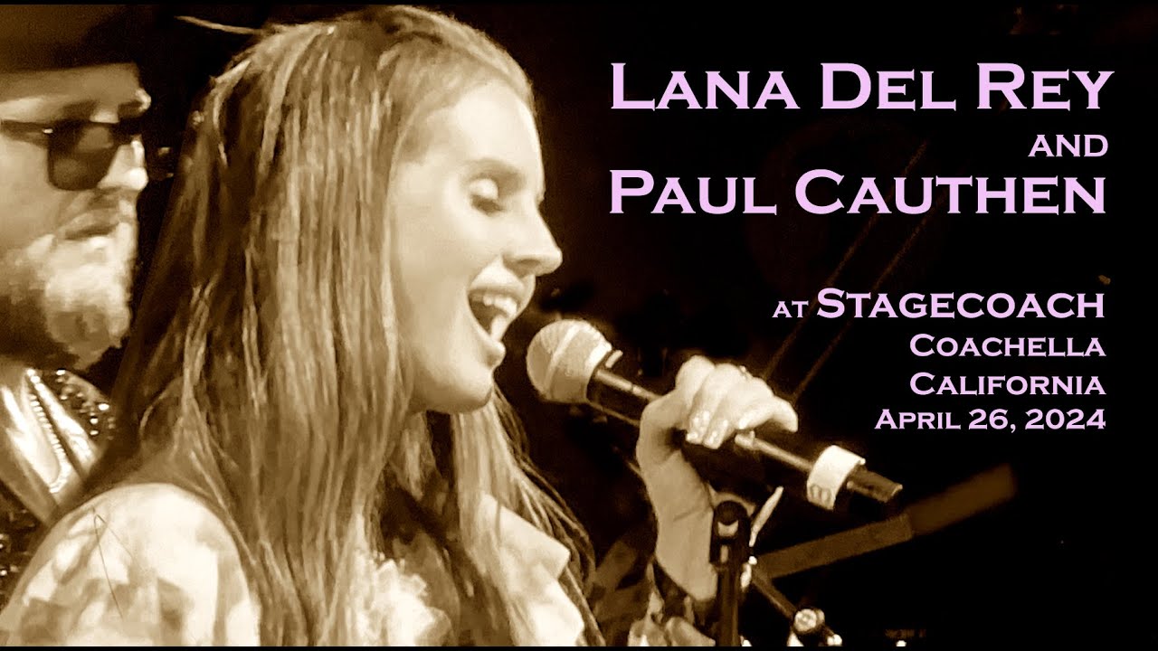 Lana Del Rey joins Paul Cauthen - 