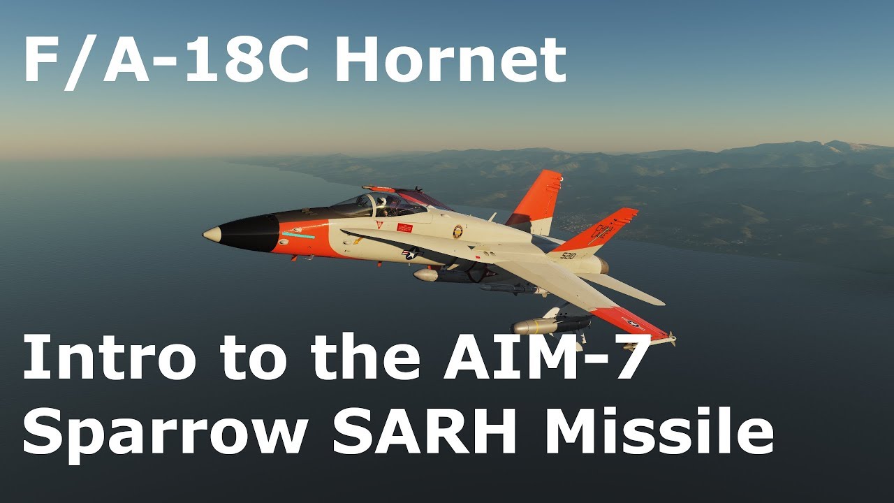 DCS World Tutorials - F/A-18C Hornet - Intro to the AIM-7 Sparrow