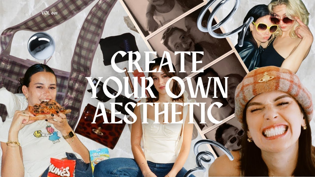 how to create your own aesthetic