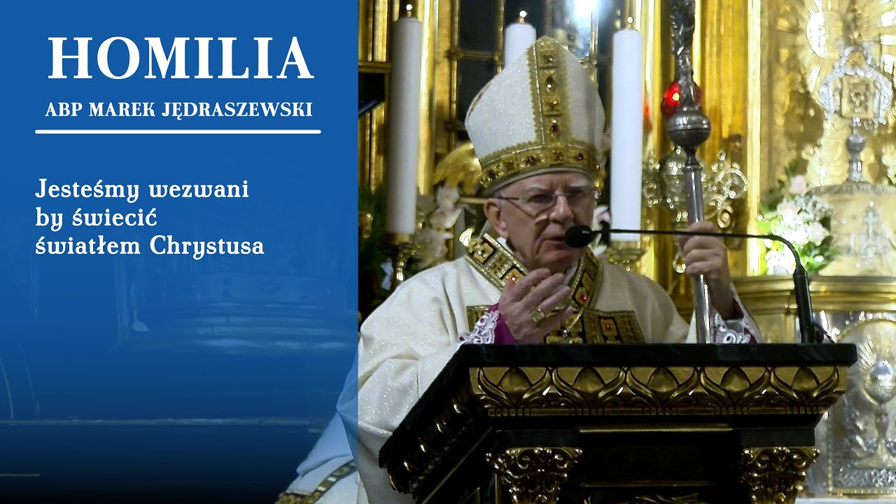 Abp Marek Jędraszewski w Kalwarii Zebrzydowskiej: Jesteśmy wezwani by świecić światłem Chrystusa