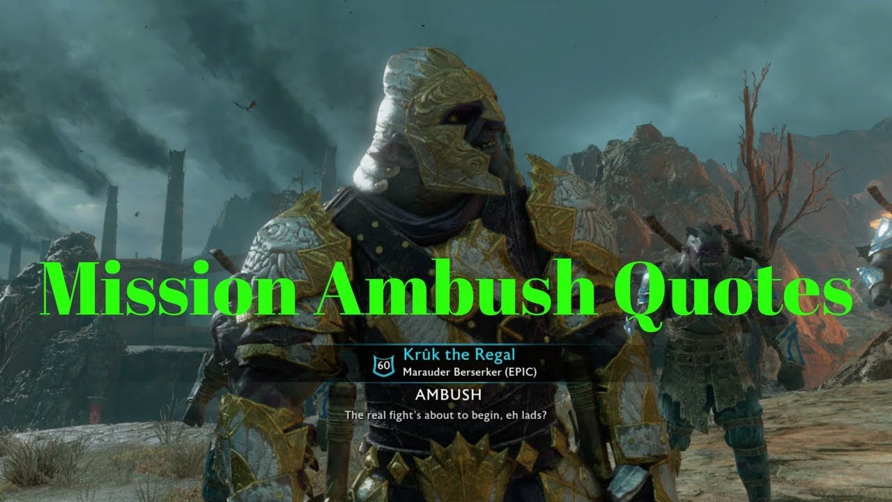 Mission Ambush Quotes - Shadow of War