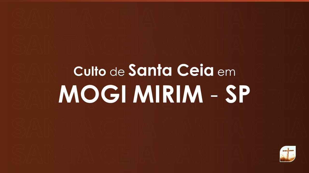 05.02.2026 | Quinta-Feira | Santa Ceia | Pr. Cleomar Borges | Mogi-Mirim/SP