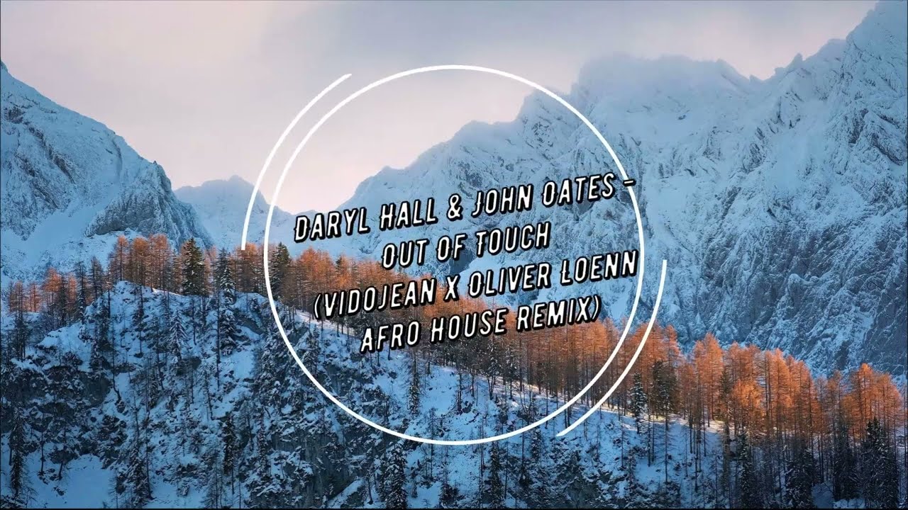 Daryl Hall & John Oates - Out Of Touch (Vidojean X Oliver Loenn Afro House Remix)