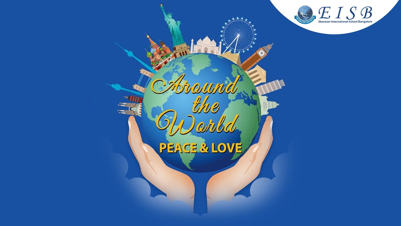 Around the World for Peace & Love-  Annual Day 2024-25 | EISB
