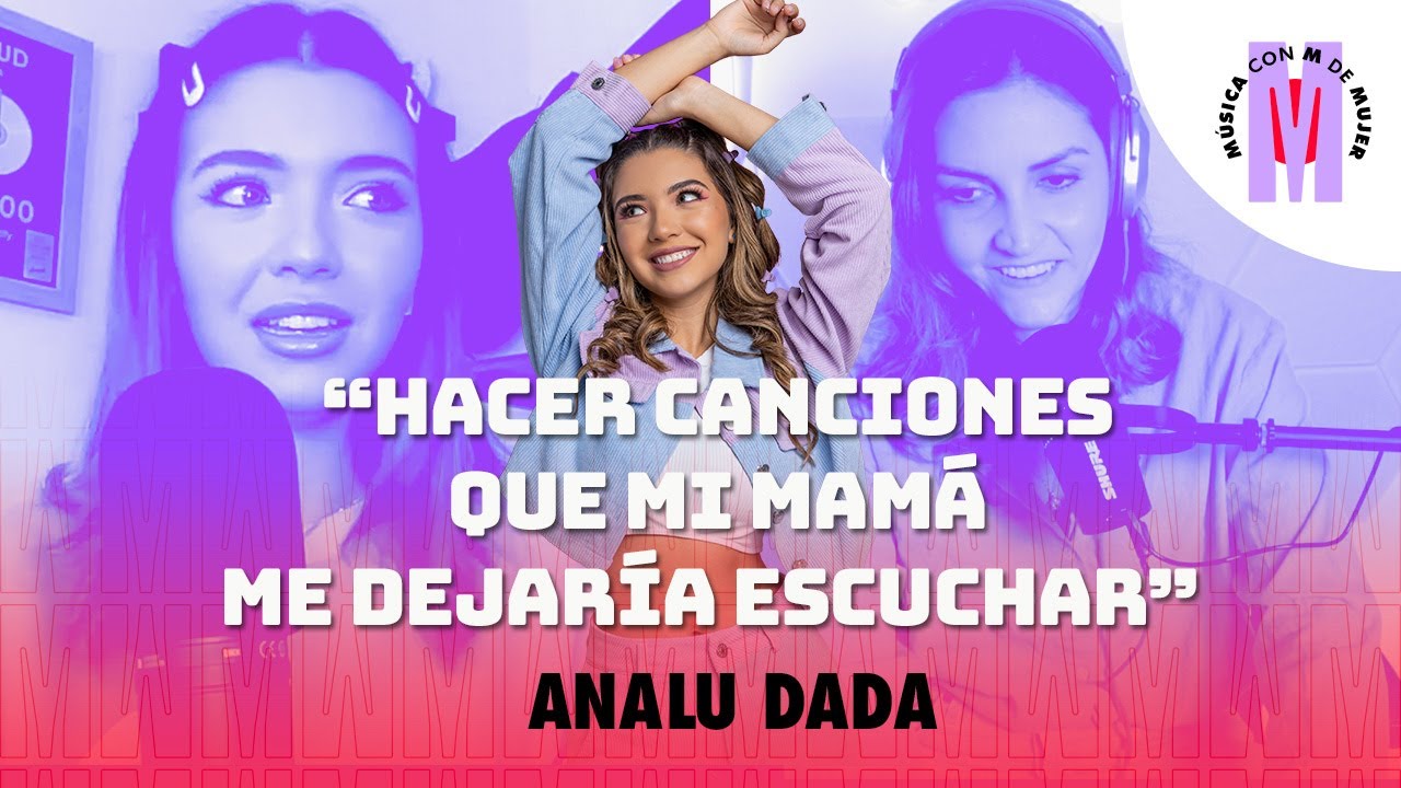 Analu Dada | La responsabilidad que conlleva escribir una canción  | EP 86