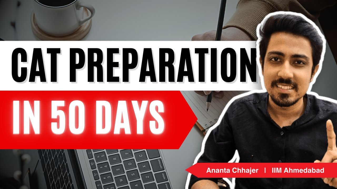 CAT Preparation in 50 Days? Are 50 Days enough for CAT 2023 | IIM Ahmedabad Alumni