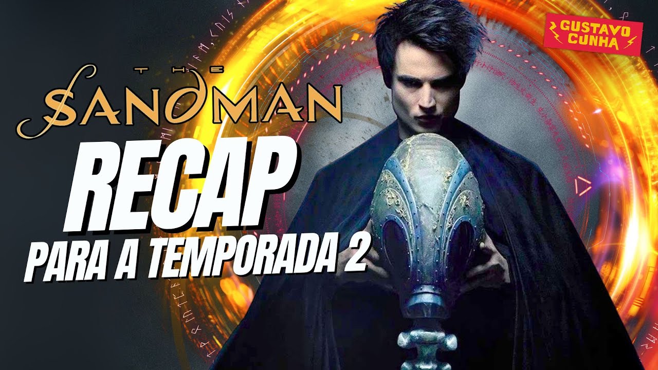 SANDMAN TEMPORADA 1 - RECAP | Prepara&ccedil;&atilde;o para a SEGUNDA TEMPORADA | NETFLIX