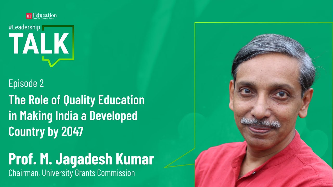 #LeadershipTalk Ep 2: Charting India's Path to a Developed Nation by 2047 by Prof. M Jagadesh Kumar