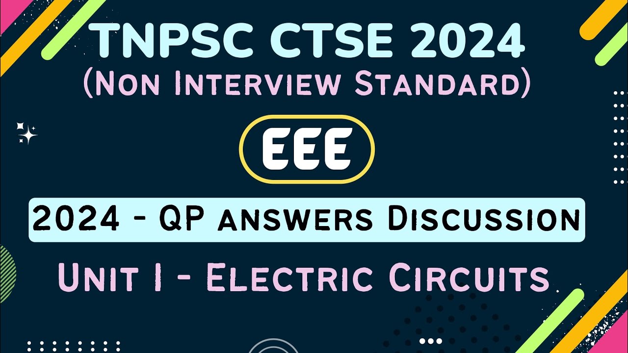 TNPSC CTSE 2025 | EEE | 2024 QP Answers Discussion |UNIT - I ELECTRIC CIRCUITS_TNEB AE_391 Vacancies
