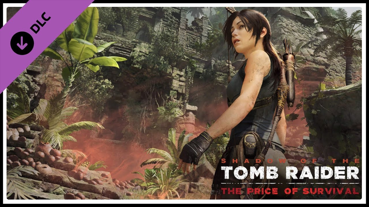 Shadow of the Tomb Raider DLC 4 ★ The Price of Survival [2K]