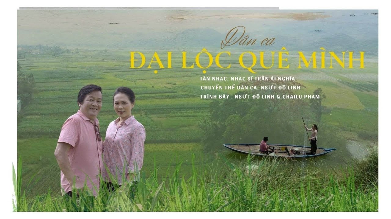 Dân Ca: Đại Lộc Quê Mình - Trình bày: NSƯT Đỗ Linh & Chailu Pham