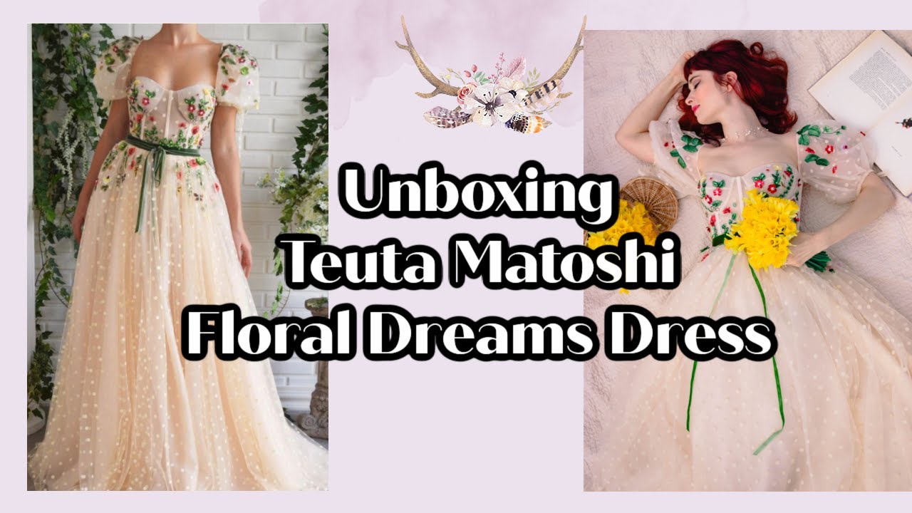 Teuta Matoshi Floral Dreams Dress Unboxing and Review