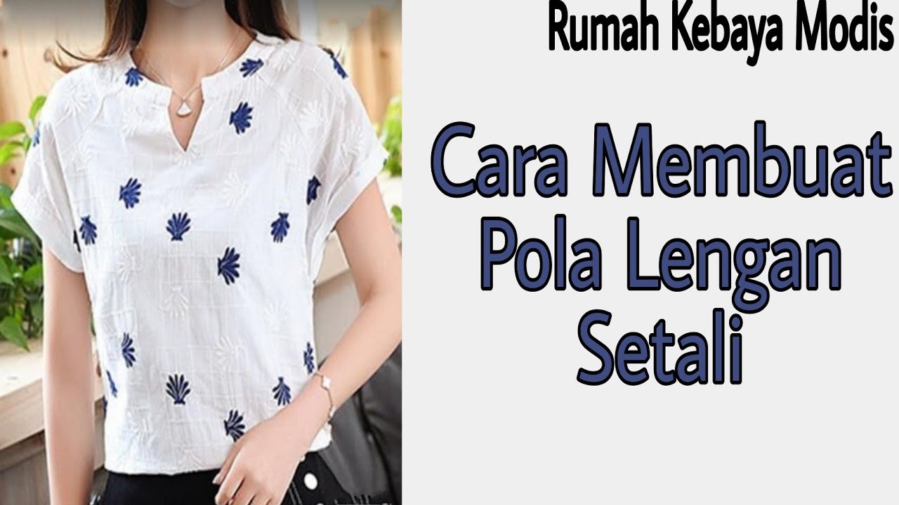 Cara Membuat Pola Lengan Setali
