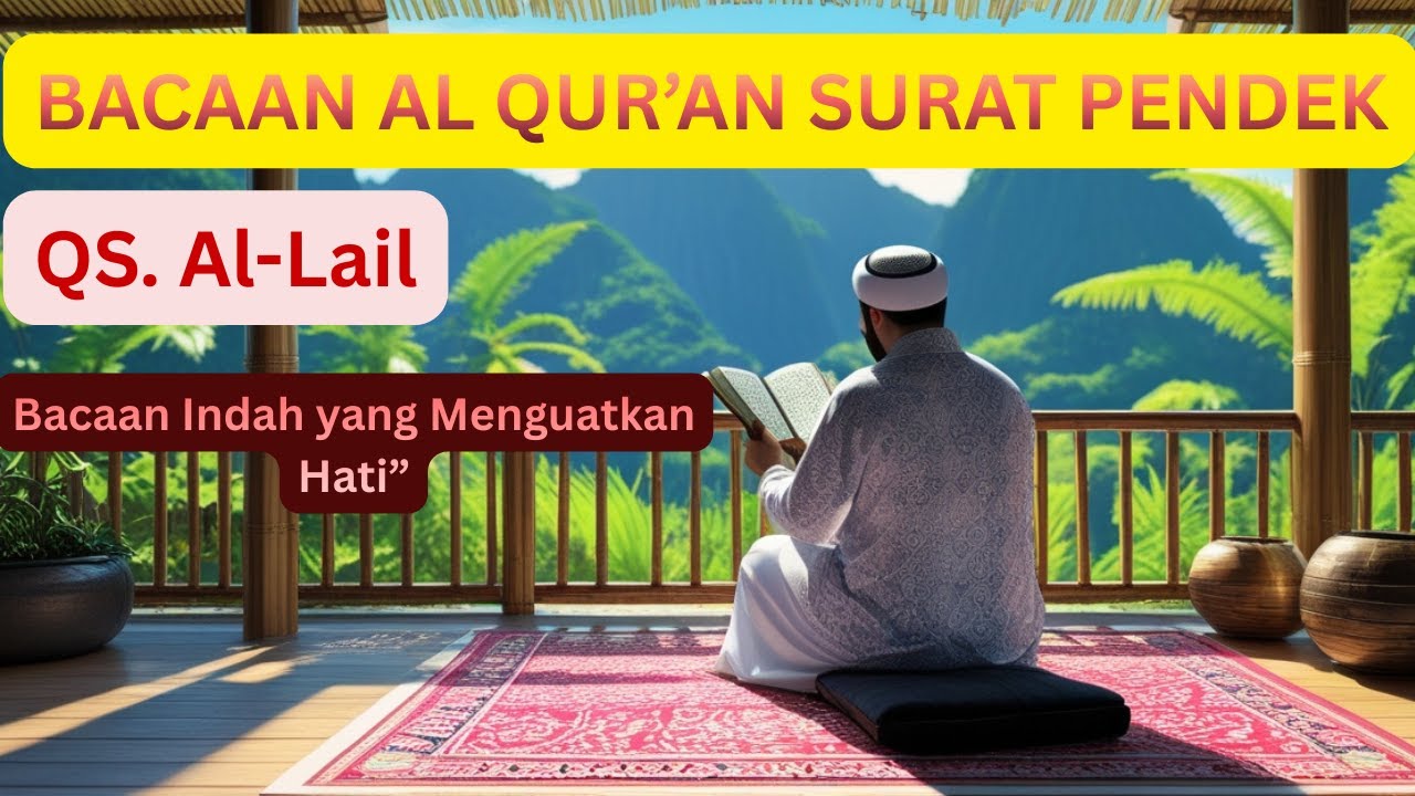 QS Al-Lail adalah surah ke-92 dalam Al-Qur’an, 