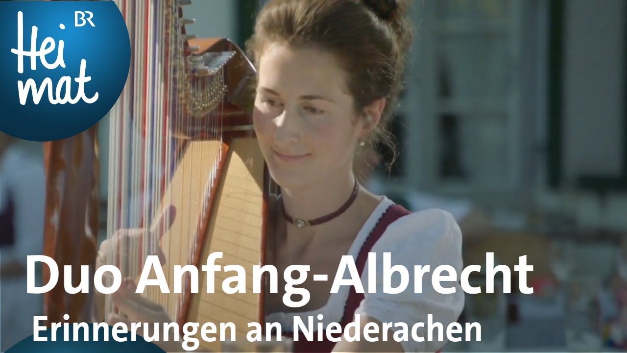 Duo Anfang-Albrecht | Erinnerungen an Niederachen | BR Heimat - Zsammg'spuit im