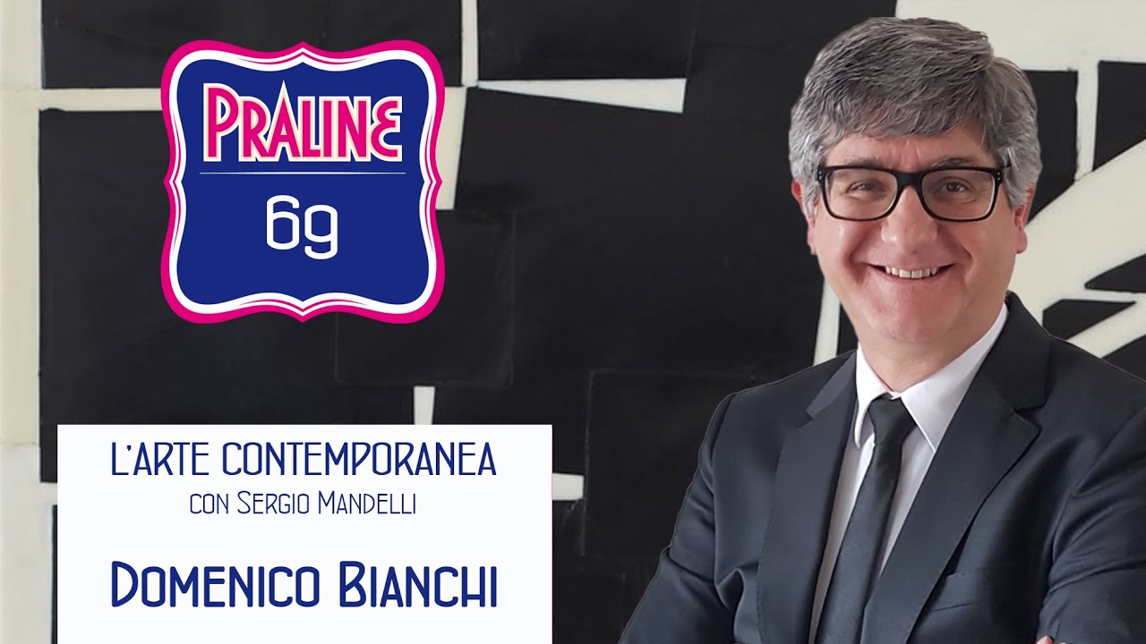 Domenico Bianchi - Pralina N° 69. Capire l'arte contemporanea con Sergio Mandelli