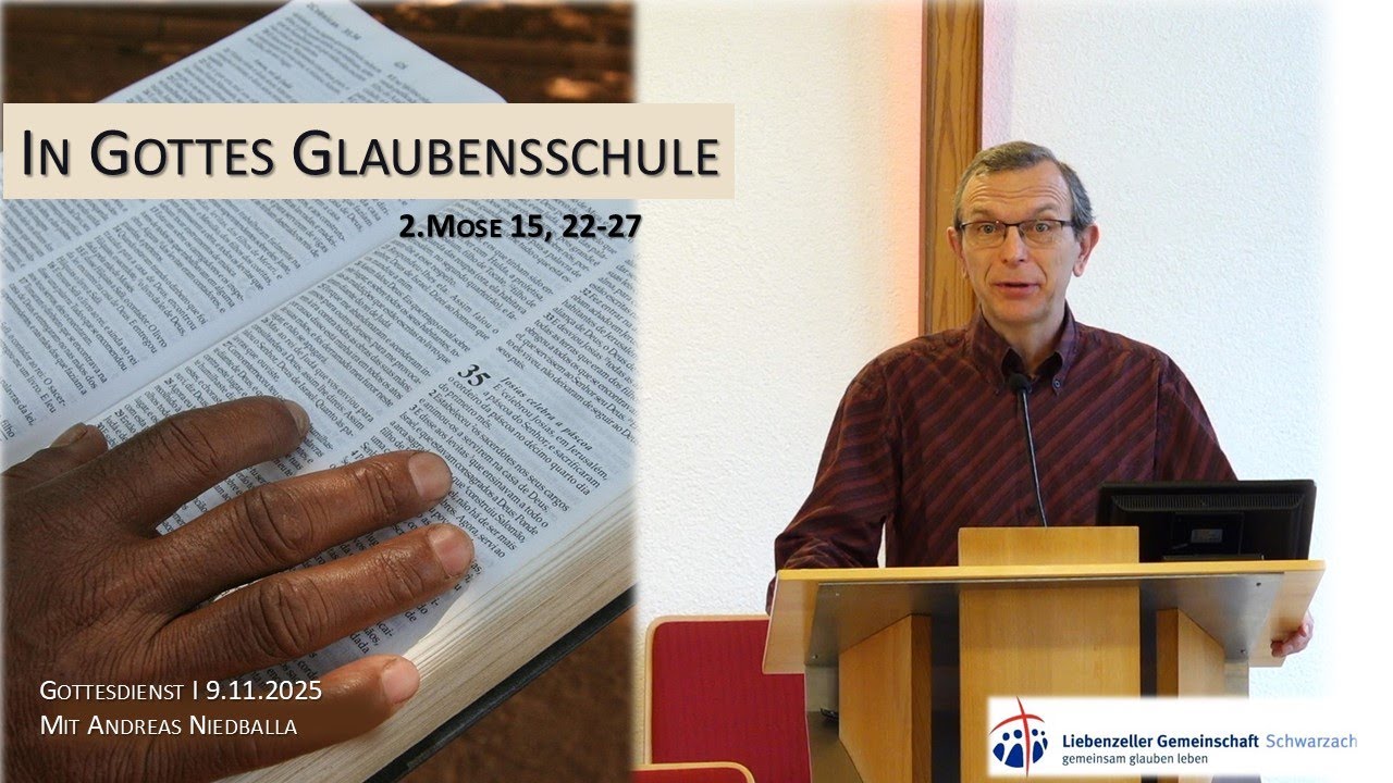 In Gottes Glaubensschule I 2.Mose 15, 22- 27 I 9.11.2025