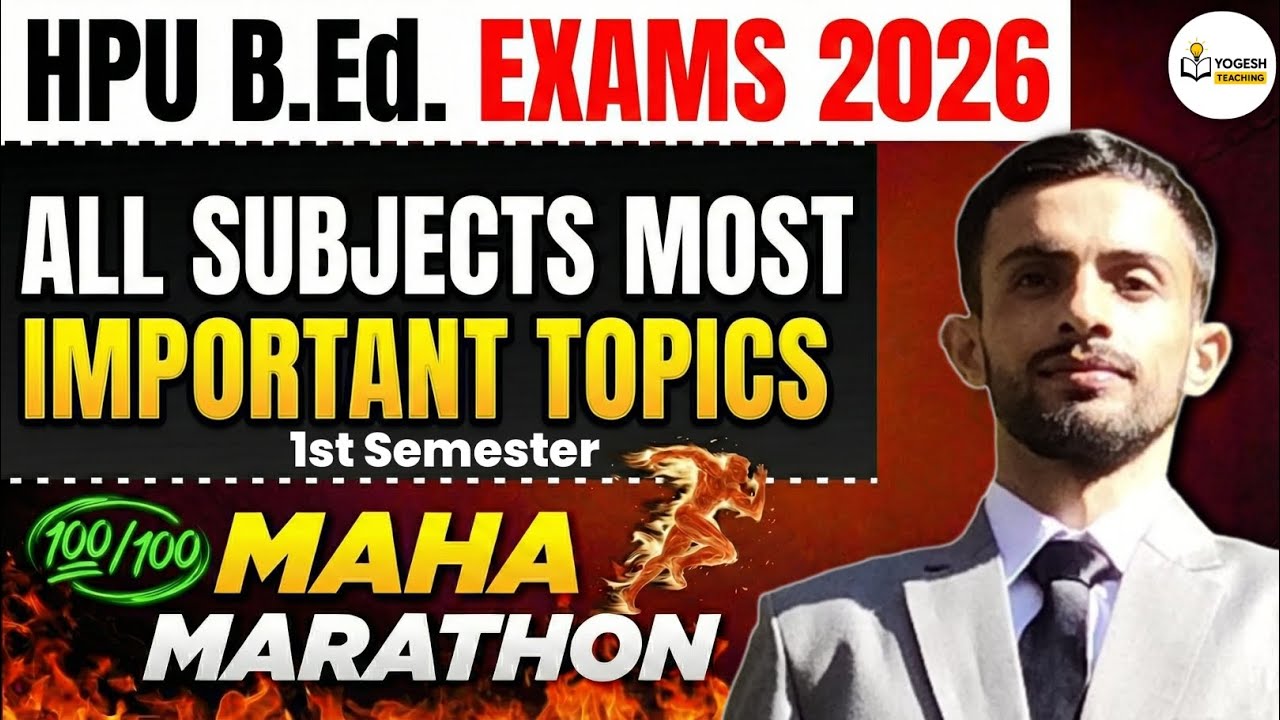 HPU B.Ed Exams 2026 🚨 | All Subjects Most Important Topics | 1st Semester | 100/100 Marathon 🔥