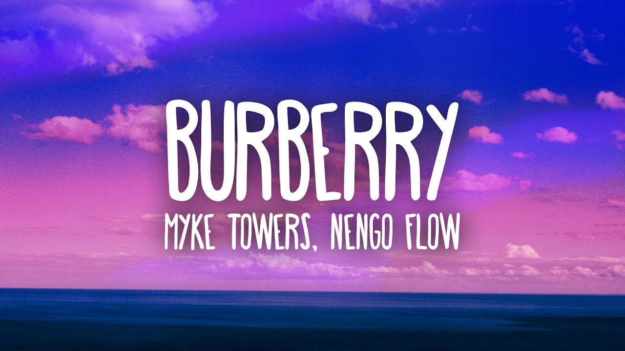 Myke Towers & &Ntilde;engo Flow - BURBERRY (Letra/Lyrics)
