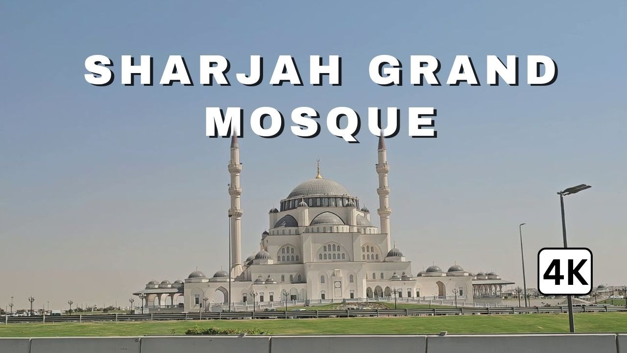 Sharjah Grand Mosque on Friday | Stunning Daytime Views Inside & Outside in 4K
