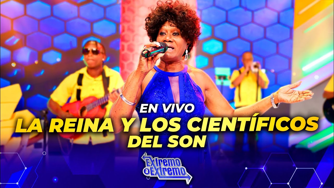 PRESENTACIÓN Sonia Cabral Y LOS Científicos Del Son | Extremo a Extremo