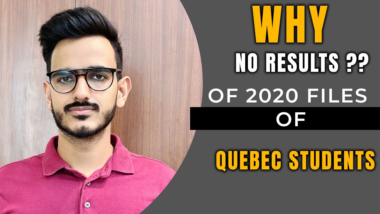 WHY DECISION IS DELAYED OF QUEBEC STUDENTS ???