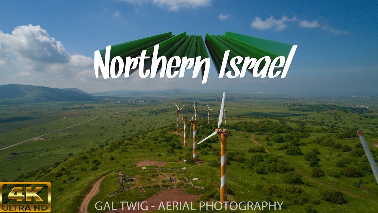 NORTHERN ISRAEL 2019 4K