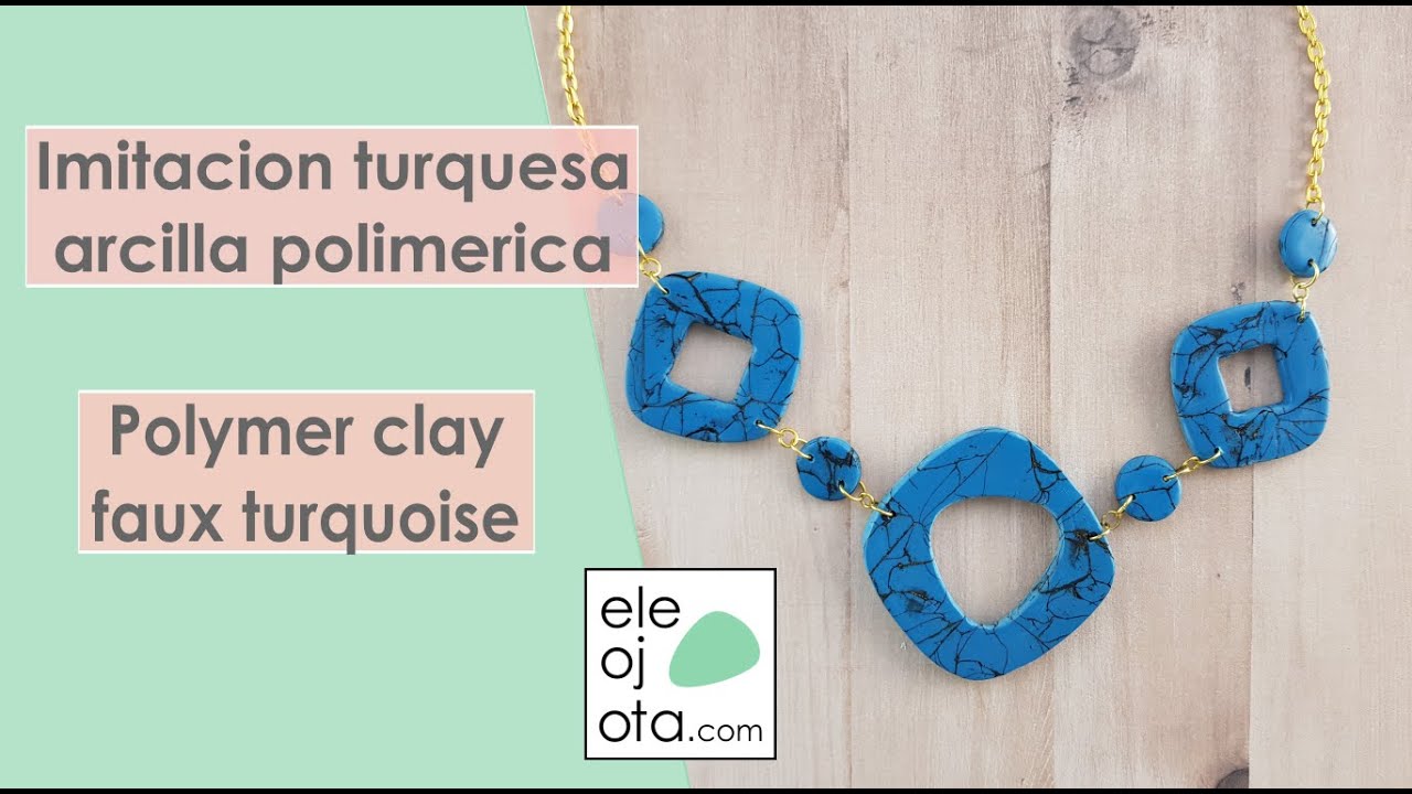 Imitaci&oacute;n turquesa en arcilla polim&eacute;rica | ELEOJOTA00 | TUTORIAL ARCILLA POLIM&Eacute;RICA