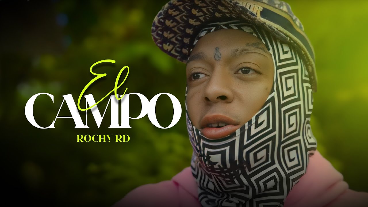 Rochy RD - EL CAMPO 🌳 | Video Oficial